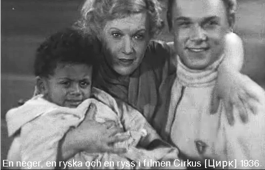 En neger, en ryska och en ryss i den antirasistiska musikaliska filmkomedin &raquo;Cirkus&laquo; (Sovjetunionen 1936)