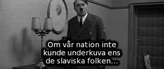 Om vår nation inte kunde underkuva ens de slaviska folken... Bild ur Ozerovs spelfilm &raquo;Sista stormningen&laquo; (Befrielse 5).