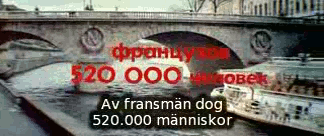 I Andra Världskriget dog 520.000 fransoser och fransyskor.