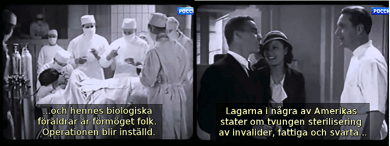 och hennes biologiska föräldrar är förmöget folk. Operationen blir inställd. Lagarna i några av Amerikas stater om tvungen sterilisering av invalider, fattiga och svarta (Bild ur filmen &laquo;Det stora okända kriget&raquo;)