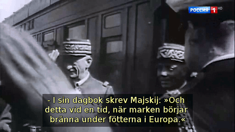 I sin dagbok skrev Majskij: »Och detta vid en tid, när marken börjar bränna under fötterna i Europa.« (Bild ur filmen &laquo;Det stora okända kriget&raquo;)