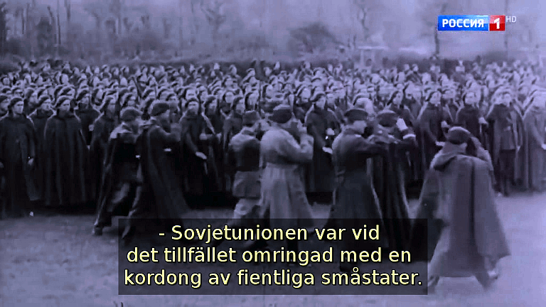 Sovjetunionen var vid det tillfället  omringad med en kordong av fientliga småstater. (Bild ur filmen &laquo;Det stora okända kriget&raquo;)