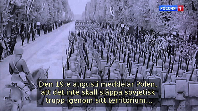 Den 19:e augusti år 1939 meddelar Polen, att det inte skall släppa sovjetisk trupp igenom sitt territorium... (Bild ur filmen &laquo;Det stora okända kriget&raquo;)