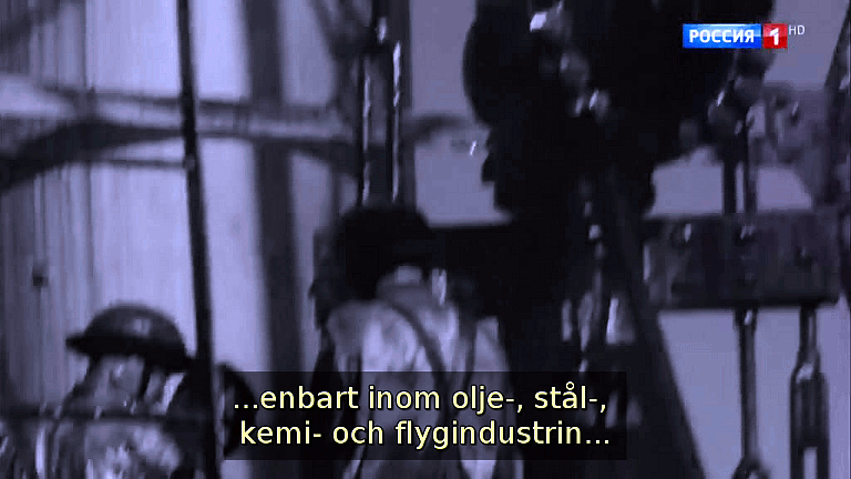 ...enbart inom olje-, stål-, kemi- och flygindustrin... (Bild ur filmen &laquo;Det stora okända kriget&raquo;)