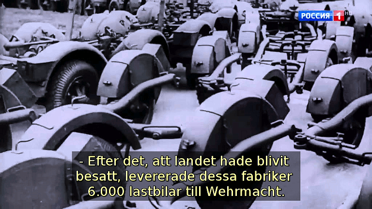  Efter det, att landet hade blivit besatt, levererade dessa fabriker 6.000 lastbilar till Wehrmacht. (Bild ur filmen &laquo;Det stora okända kriget&raquo;)