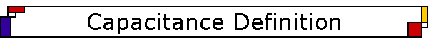 Capacitance Definition