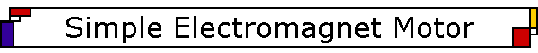 Simple Electromagnet Motor