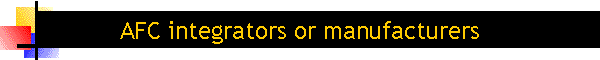 AFC integrators or manufacturers