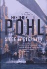 The Siege of Eternity  by  Frederik Pohl 