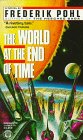  The World at the End of Time  by  Frederik Pohl