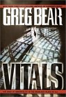  Vitals  by  Greg Bear