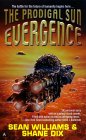  The Prodigal Sun Evergence  by  Sean Williams  and  Shane Dix
