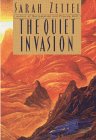  The Quiet Invasion  by  Sarah Zettel