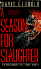  A Season for Slaughter  by  David Gerrold 