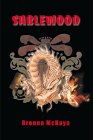  Sablewood  by  Brenna McKaye