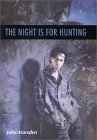  The Night Is for Hunting  by  John Marsden
