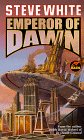  Emperor of Dawn  by  Steve White