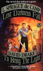  Lest Darkness Fall, to Bring the Light  by  L. Sprague De Camp  and  David Drake