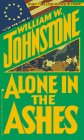  Alone in the Ashes  by  William W. Johnstone