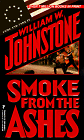  Smoke from the Ashes  by  William W. Johnstone