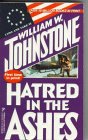  Hatred in the Ashes  by  William W. Johnstone