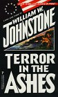 Terror in the Ashes  by  William W. Johnstone 