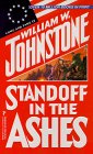  Standoff in the Ashes  by  William W. Johnstone 