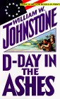  D-Day in the Ashes  by  William W. Johnstone
