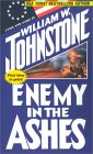  Enemy in the Ashes  by  William W. Johnstone 