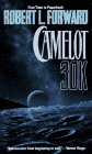 Camelot 30K  by  Robert L. Forward