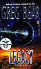  Legacy  by  Greg Bear 