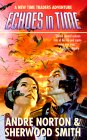  Echoes in Time: A New Time Traders Adventure  by Andre Norton  and Sherwood Smith