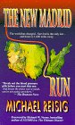 The New Madrid Run  by  Michael Reisig