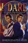  I Dare  by  Sharon Lee  and  Steve Miller