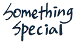something special♪