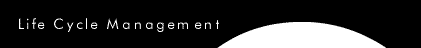 Life Cycle Management