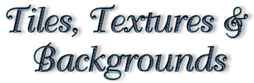 Tiles,Textures,and Backgrounds