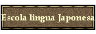 Escola lingua Japonesa