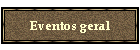Eventos geral