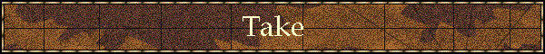 Take