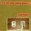 it's not easy being green...