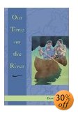 our time on the river