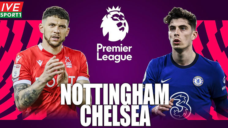 Preview dan Prediksi Bola Nottingham Forest vs Chelsea
