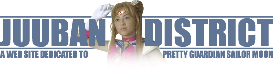 Juuban District: A Web Site Dedicated to Pretty Guardian Sailor Moon