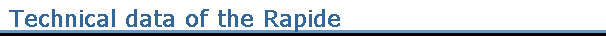 Technical data of the Rapide