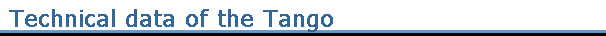 Technical data of the Tango