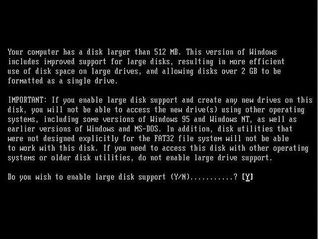 Your Computer has a disk larger than 512 MB