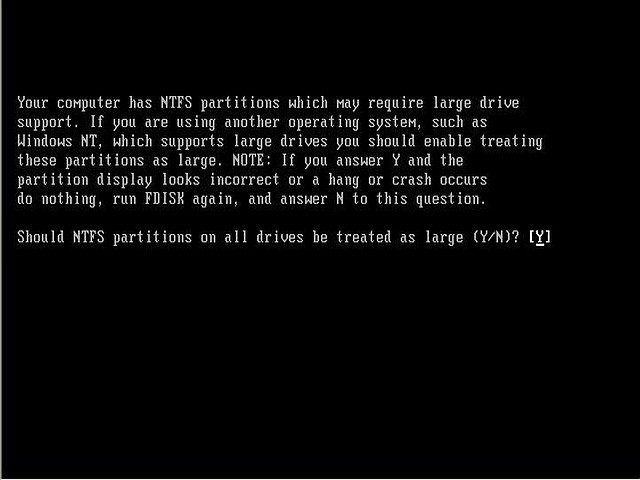 Your computer has NTFS partitions which may require large drive support.
