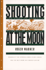 Shooting at the Moon: The Story of America's Clandestine War in Laos