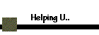 Helping U..
